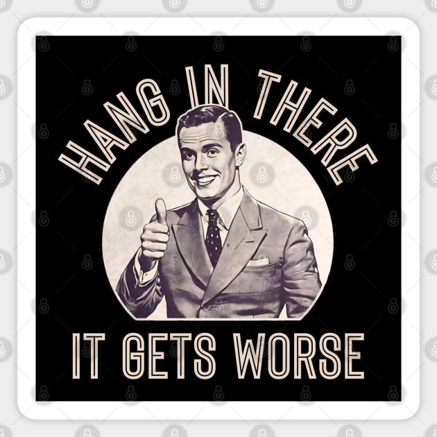 Hang In There Sticker by Timeless Chaos